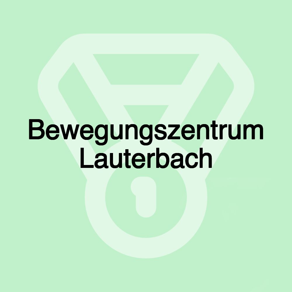 Bewegungszentrum Lauterbach Bewegungszentrum Lauterbach