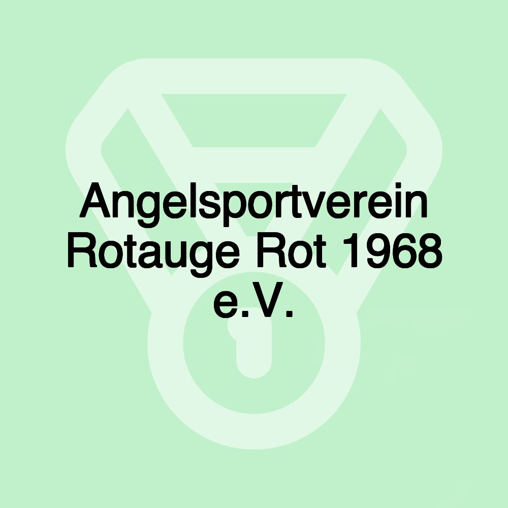 Angelsportverein Rotauge Rot 1968 e.V. Angelsportverein Rotauge Rot 1968 e.V.