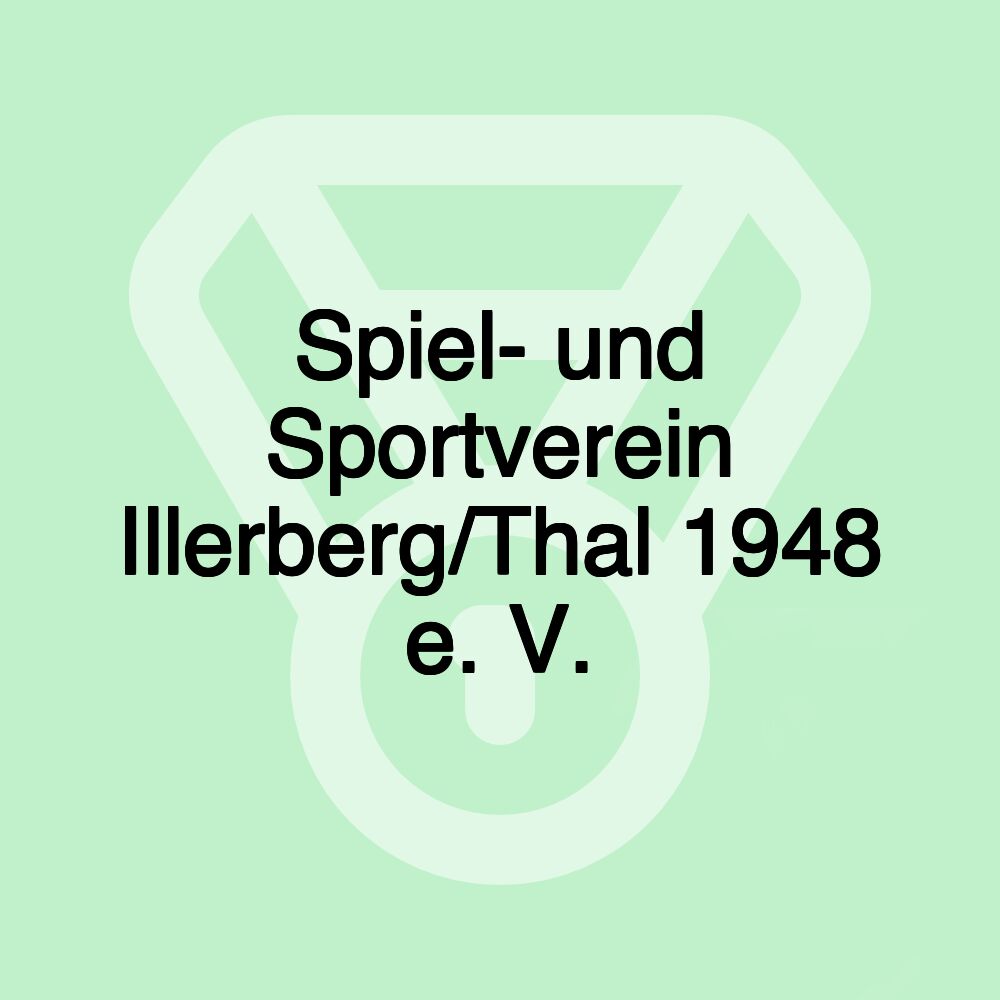 Spiel- und Sportverein Illerberg/Thal 1948 e. V. Spiel- und Sportverein Illerberg/Thal 1948 e. V.