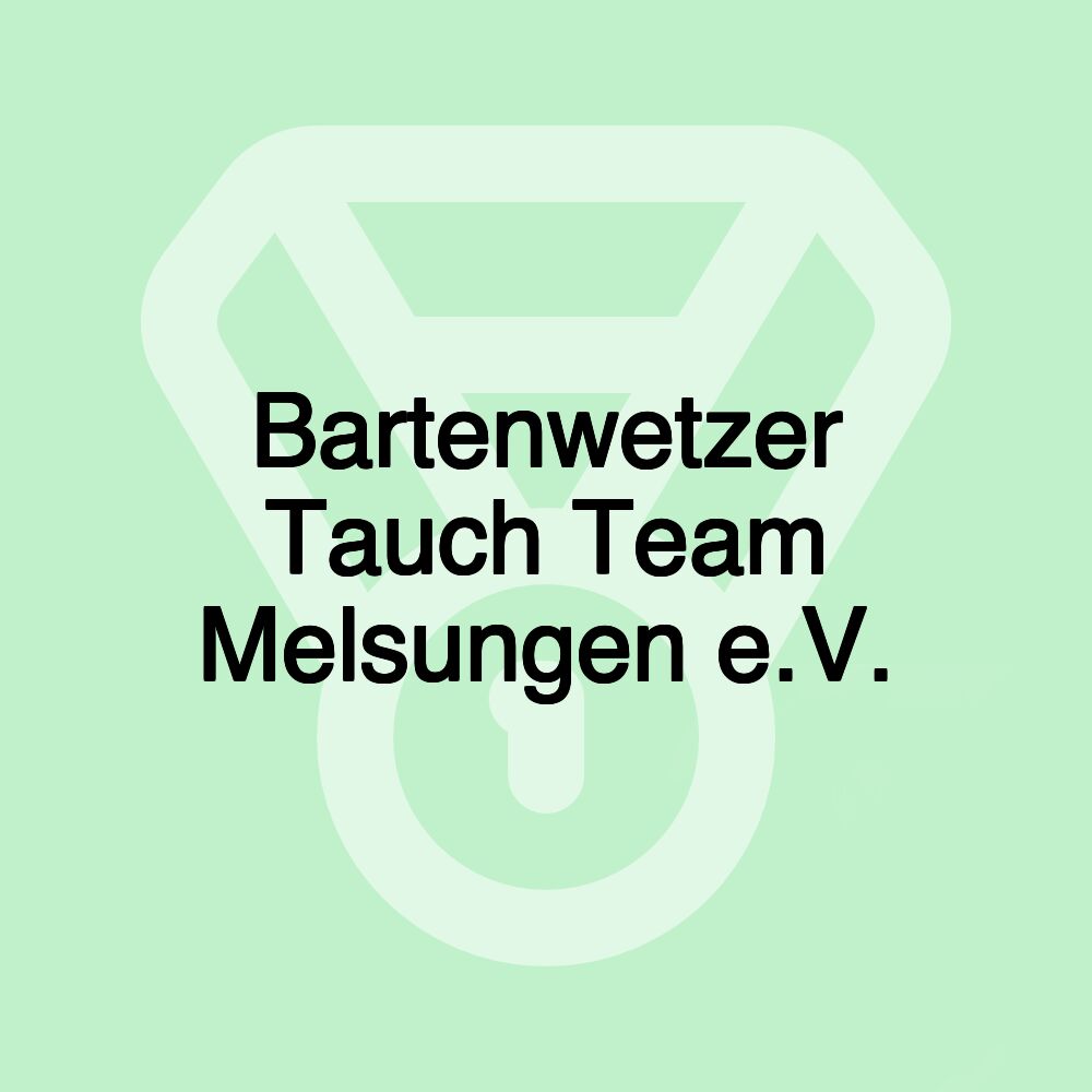 Bartenwetzer Tauch Team Melsungen e.V. Bartenwetzer Tauch Team Melsungen e.V.