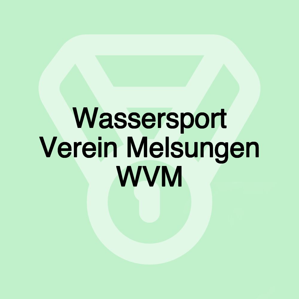 Wassersport Verein Melsungen WVM Wassersport Verein Melsungen WVM