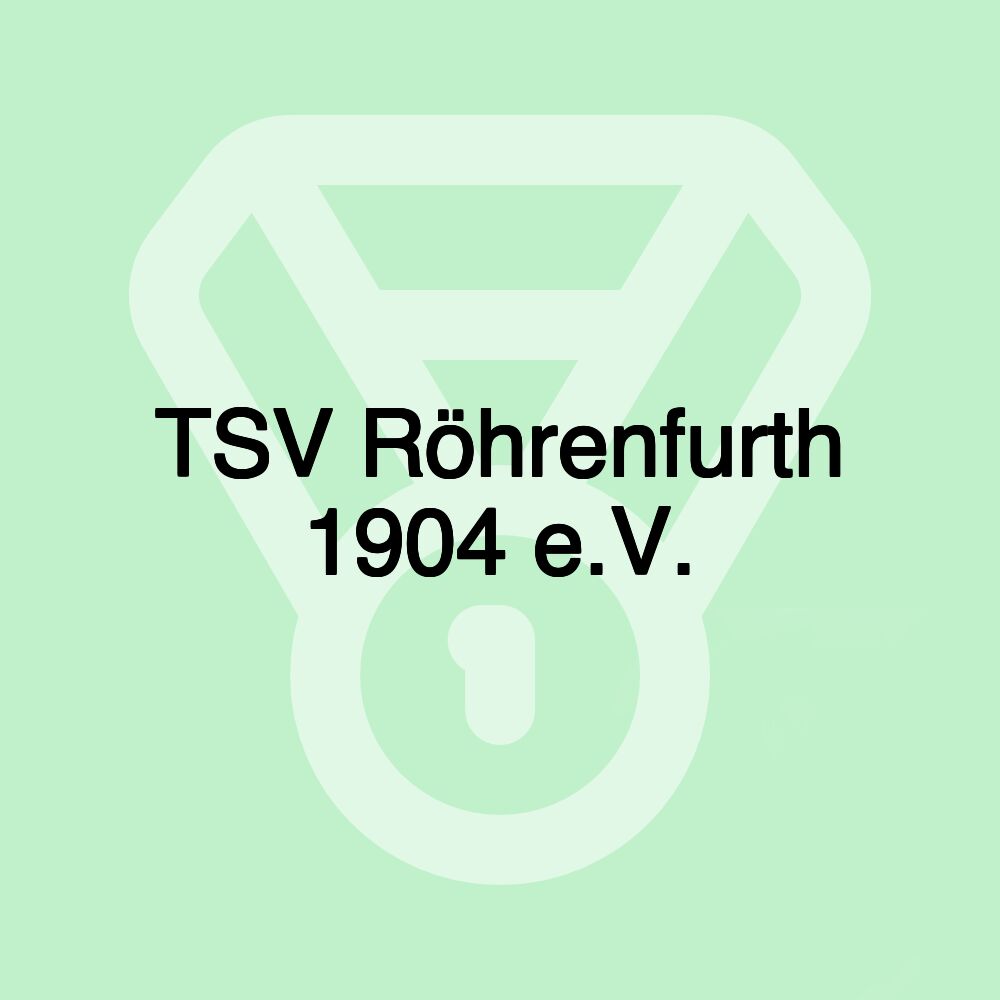 TSV Röhrenfurth 1904 e.V. TSV Röhrenfurth 1904 e.V.