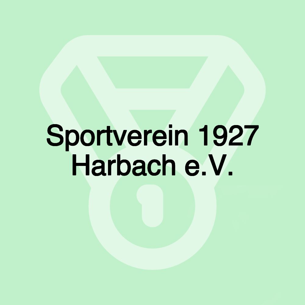 Sportverein 1927 Harbach e.V. Sportverein 1927 Harbach e.V.