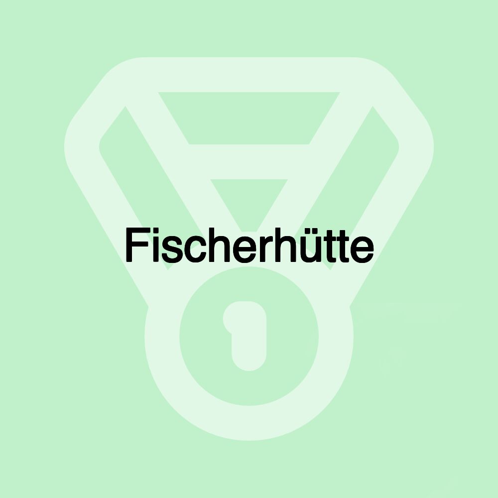 Fischerhütte Fischerhütte