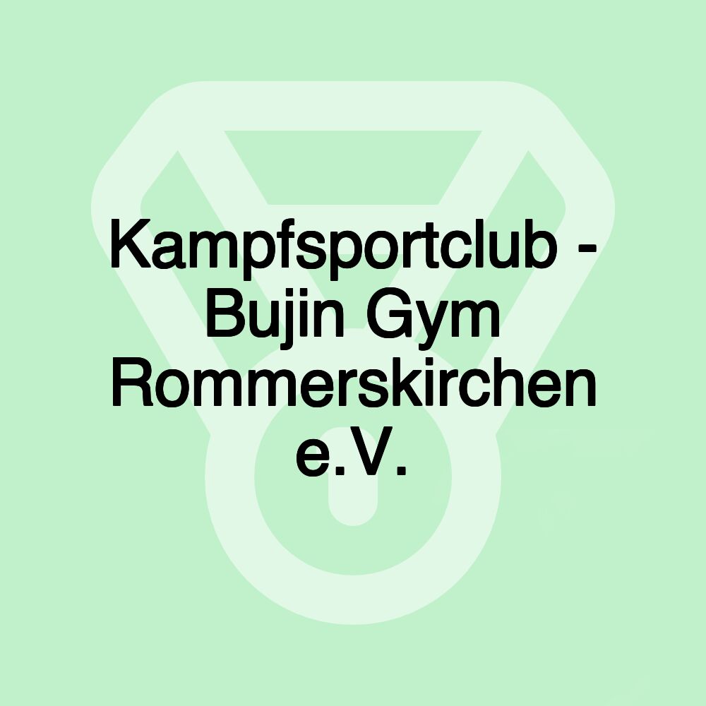 Kampfsportclub - Bujin Gym Rommerskirchen e.V. Kampfsportclub - Bujin Gym Rommerskirchen e.V.