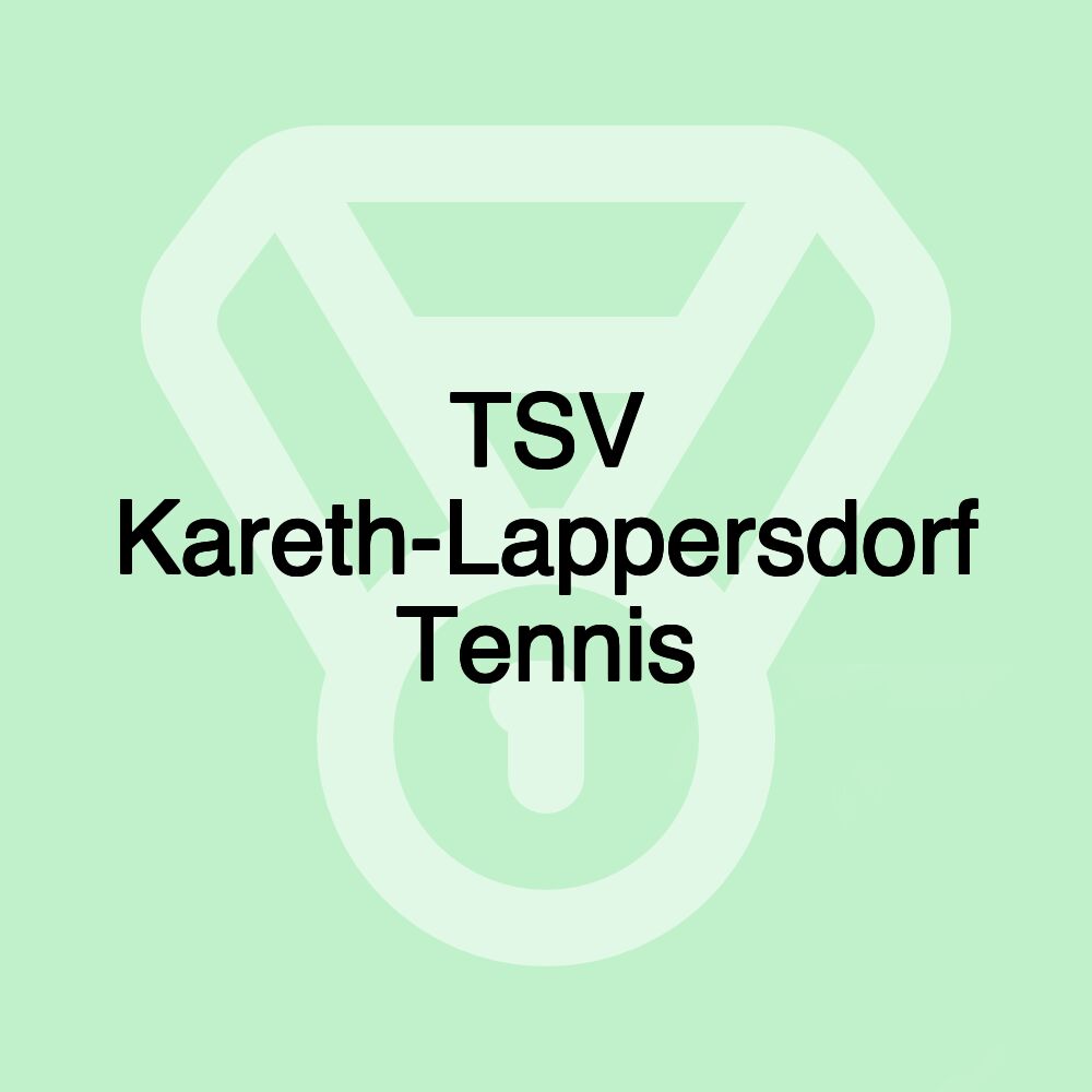 TSV Kareth-Lappersdorf Tennis TSV Kareth-Lappersdorf Tennis