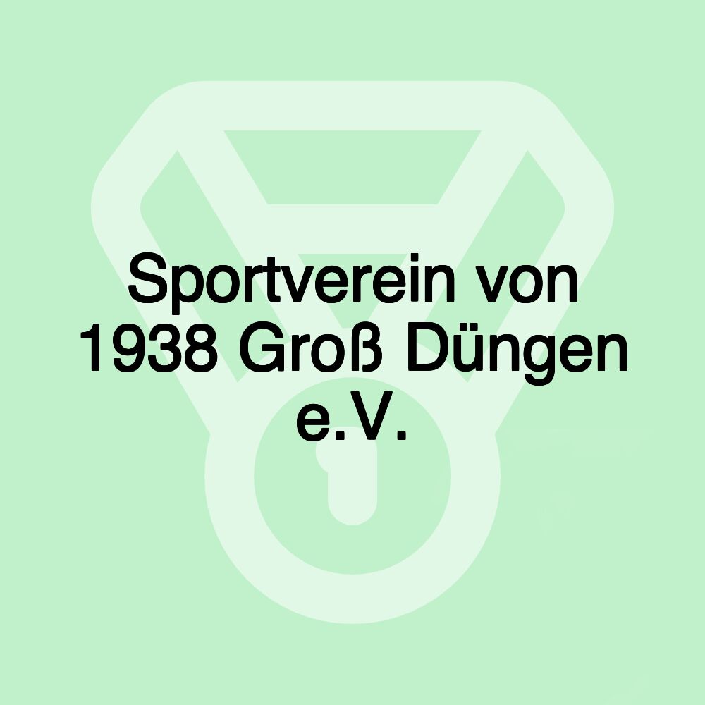 Sportverein von 1938 Groß Düngen e.V. Sportverein von 1938 Groß Düngen e.V.