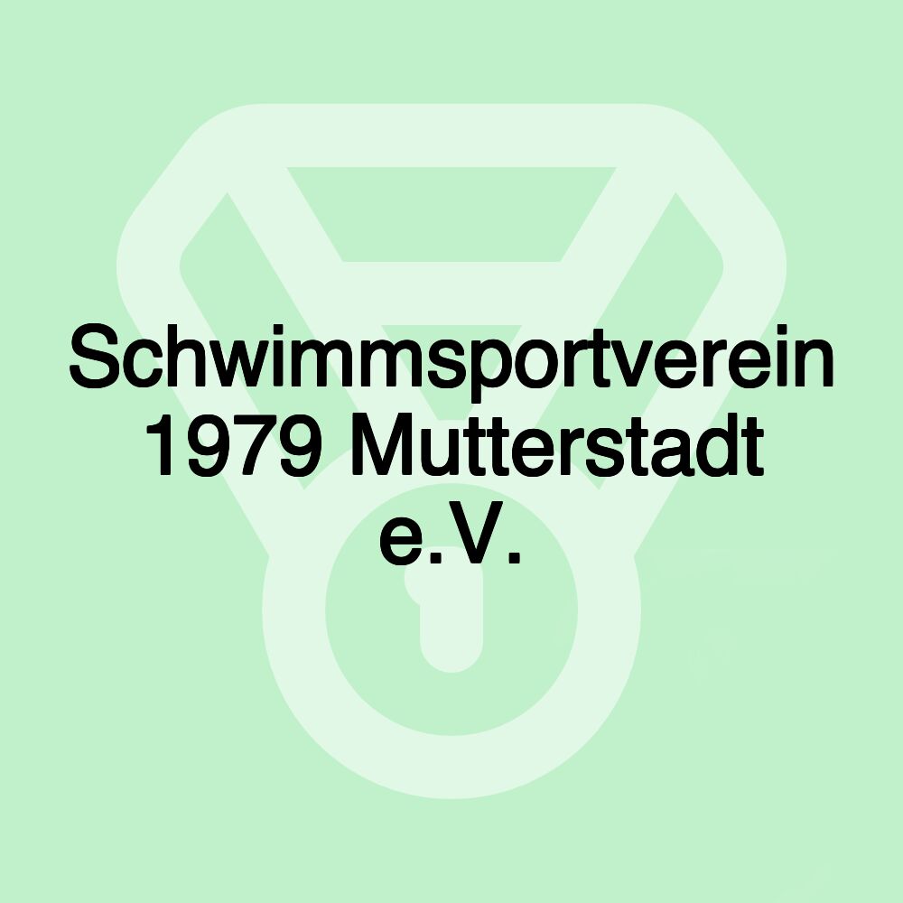 Schwimmsportverein 1979 Mutterstadt e.V. Schwimmsportverein 1979 Mutterstadt e.V.