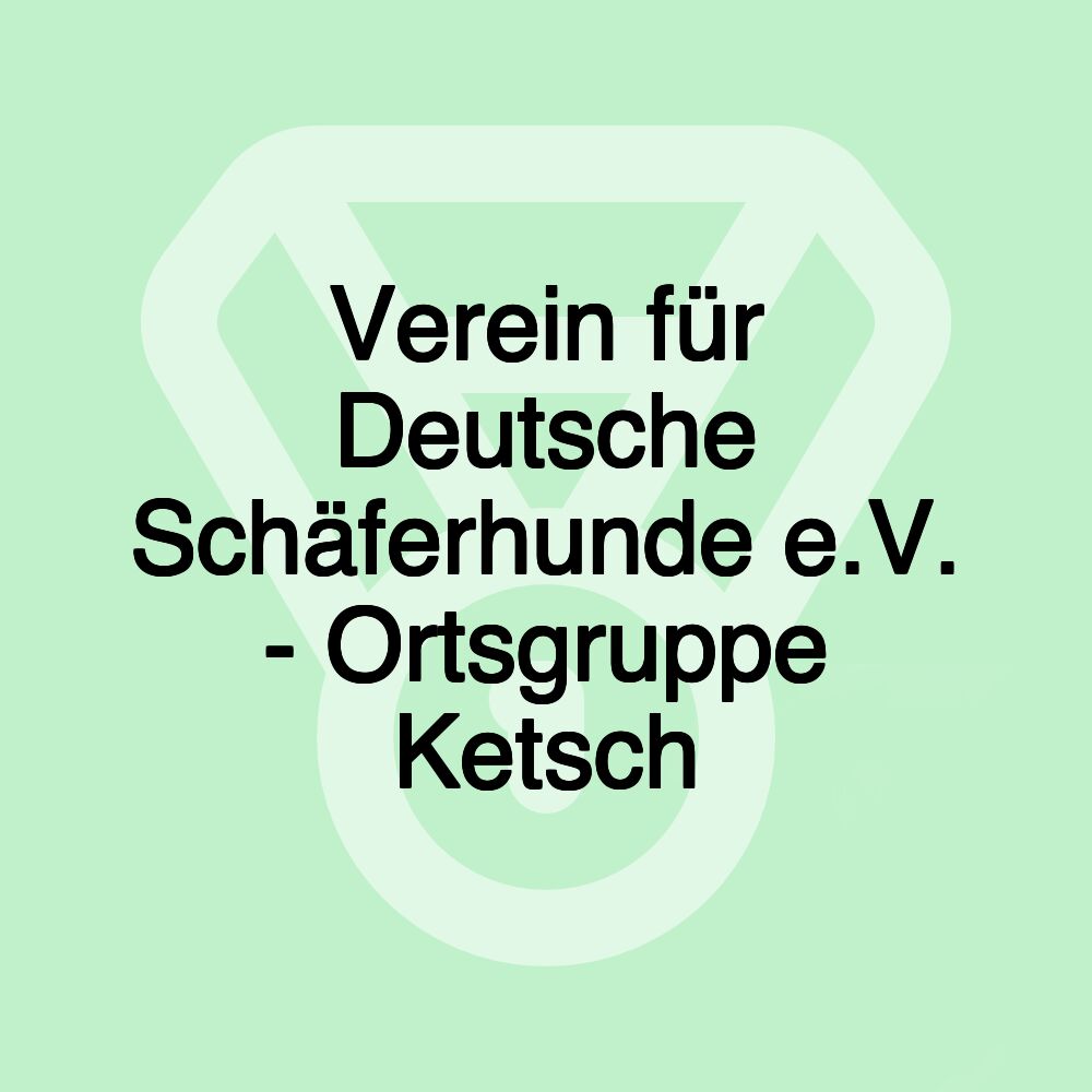 Verein für Deutsche Schäferhunde e.V. - Ortsgruppe Ketsch