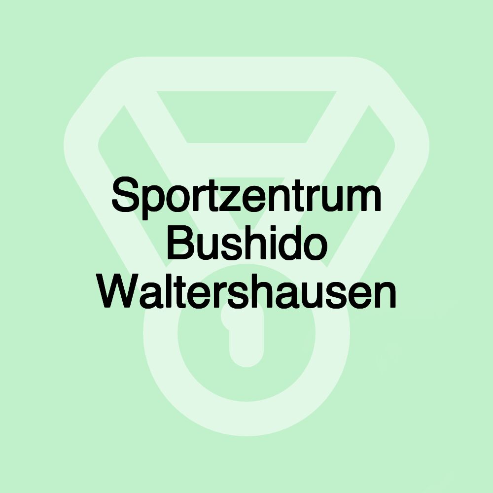 Sportzentrum Bushido Waltershausen Sportzentrum Bushido Waltershausen