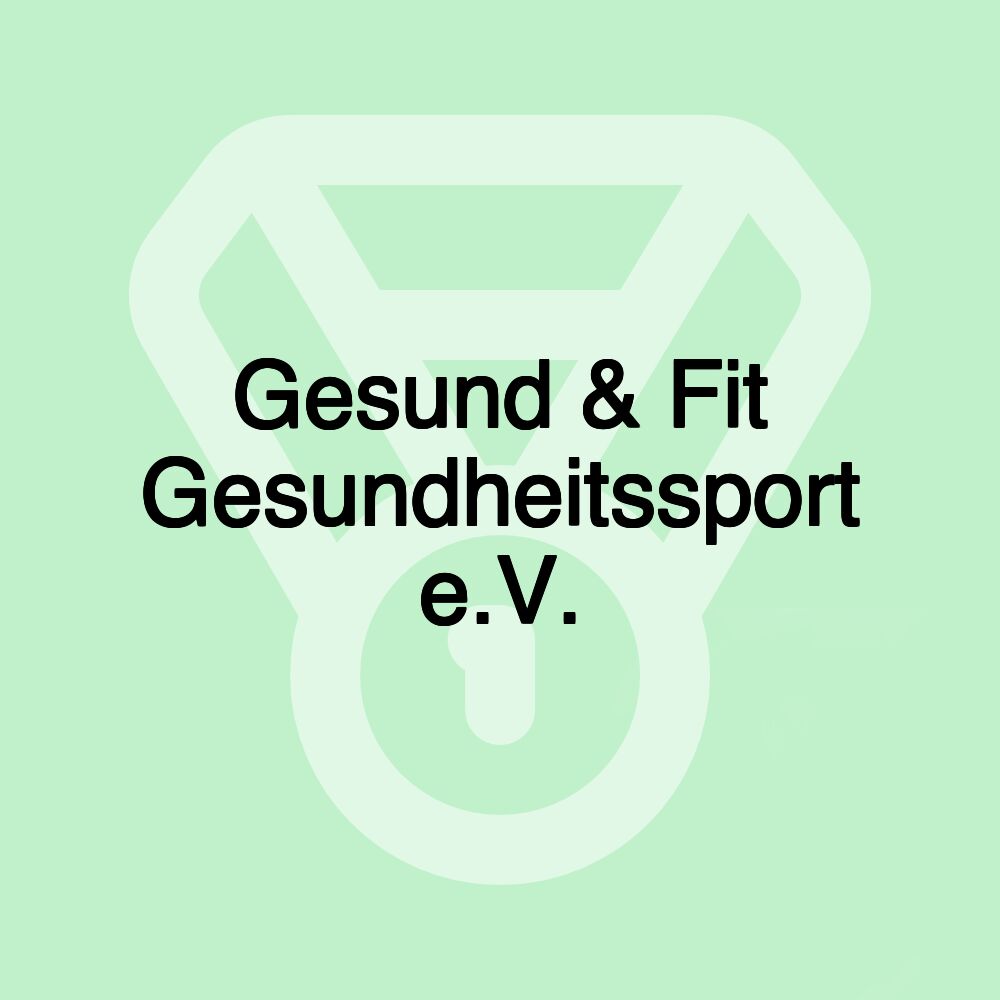 Gesund & Fit Gesundheitssport e.V.