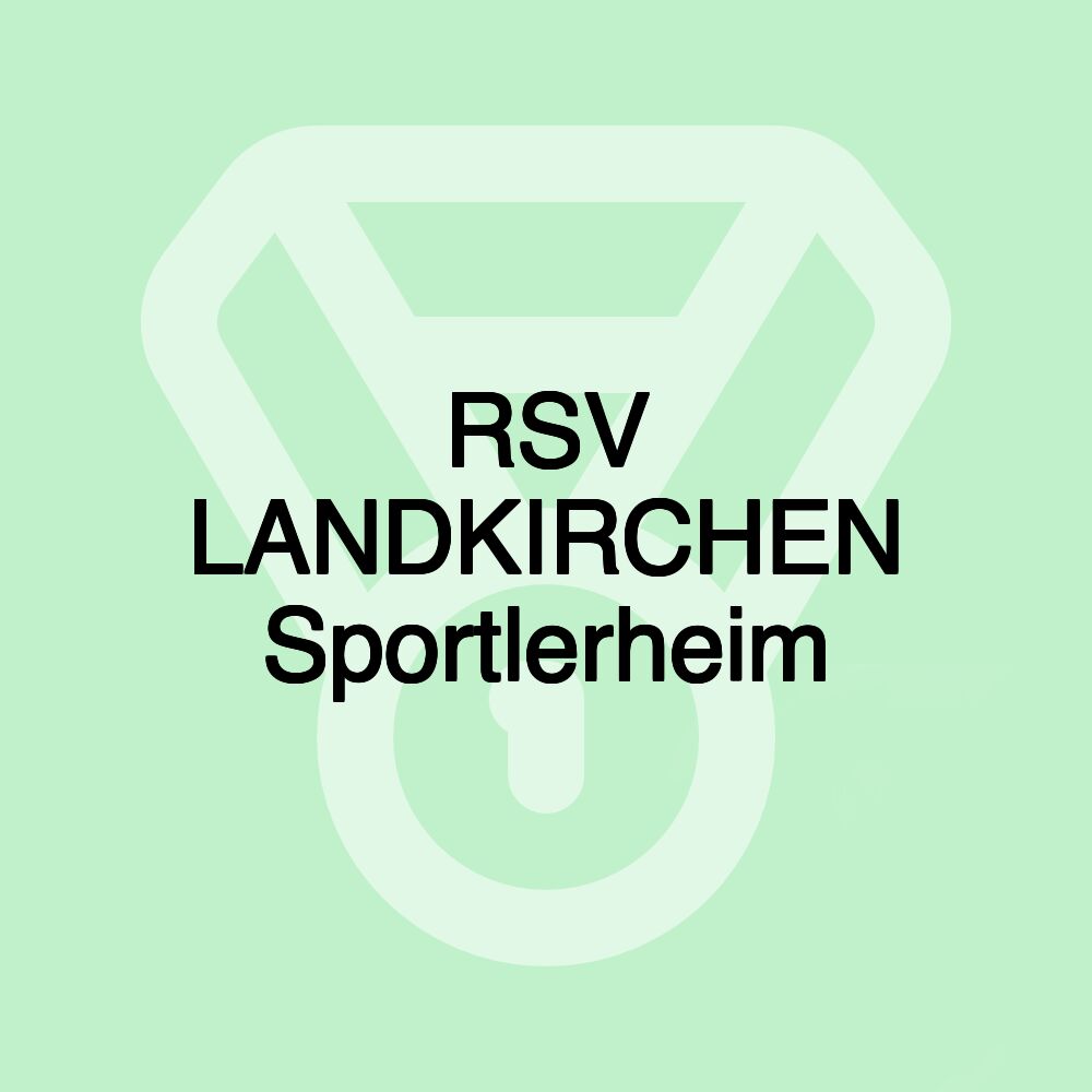 RSV LANDKIRCHEN Sportlerheim