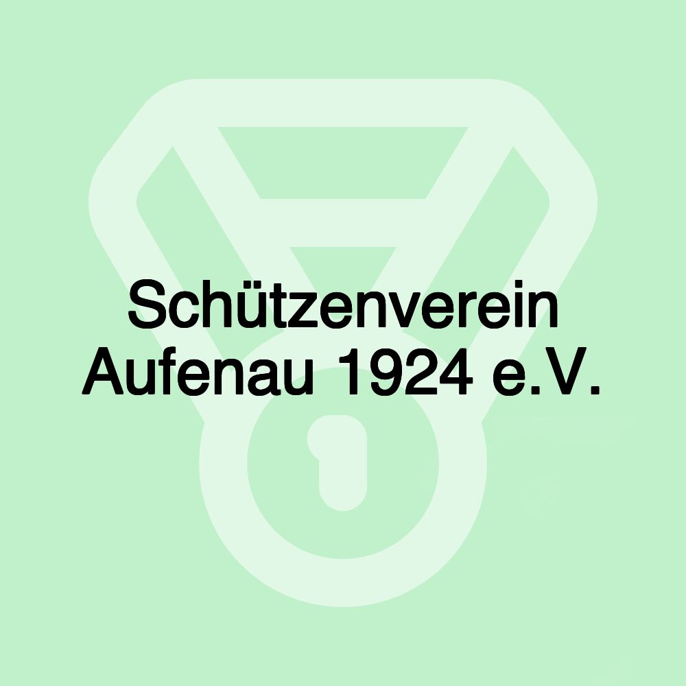 Schützenverein Aufenau 1924 e.V.