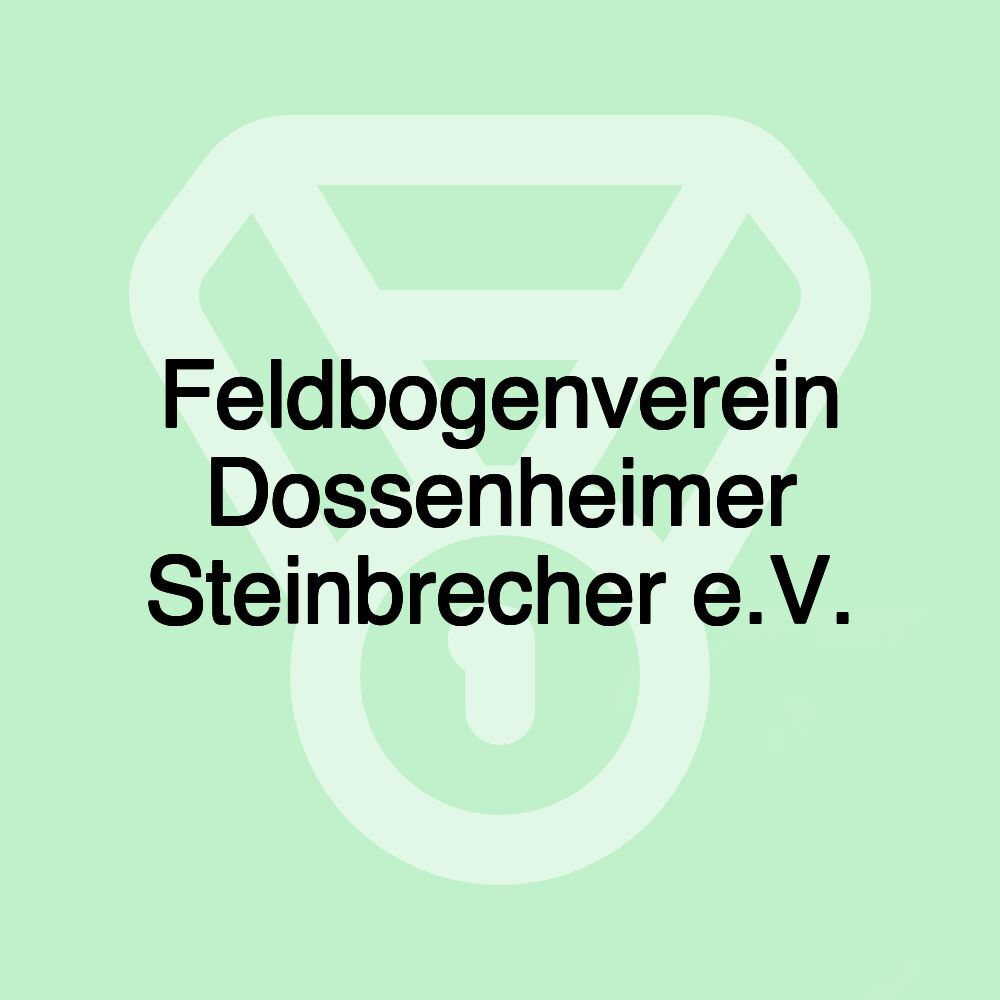 Feldbogenverein Dossenheimer Steinbrecher e.V. Feldbogenverein Dossenheimer Steinbrecher e.V.