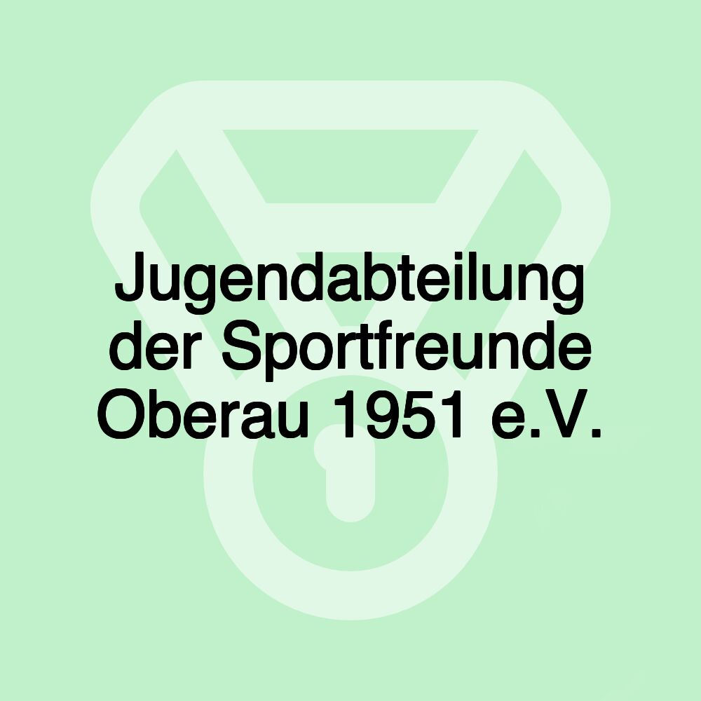 Jugendabteilung der Sportfreunde Oberau 1951 e.V. Jugendabteilung der Sportfreunde Oberau 1951 e.V.
