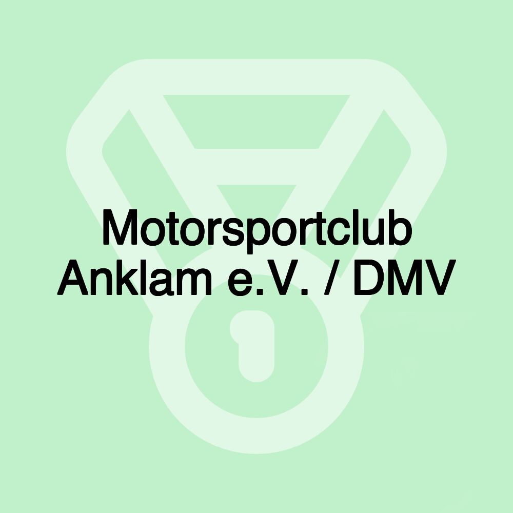 Motorsportclub Anklam e.V. / DMV