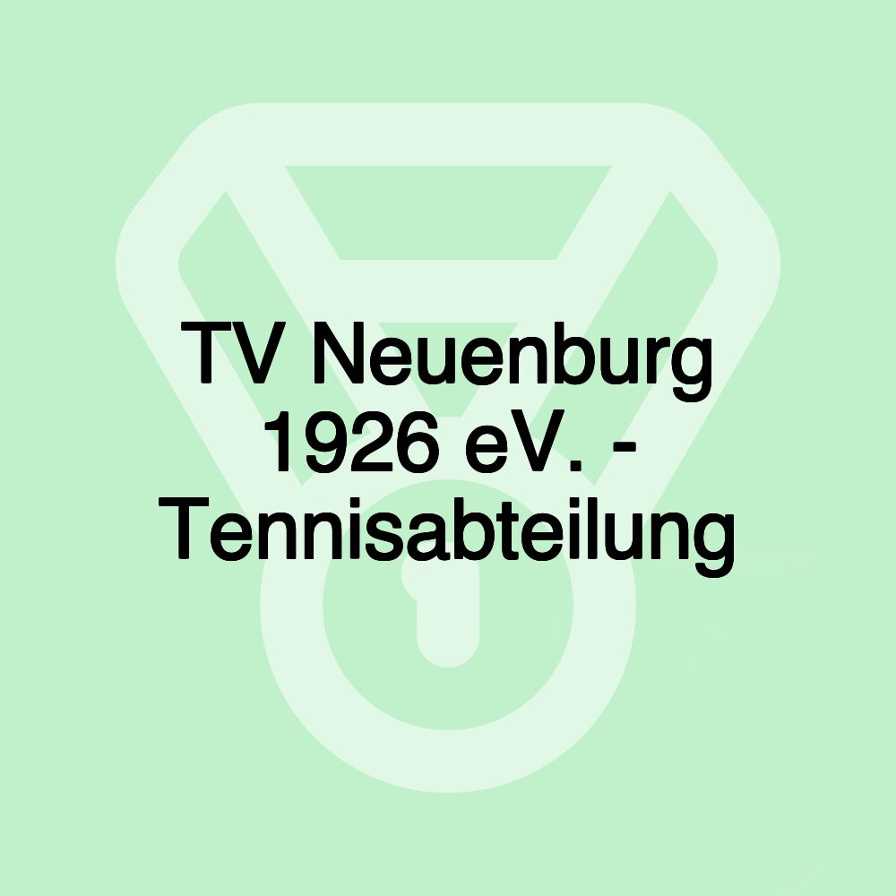 TV Neuenburg 1926 eV. - Tennisabteilung TV Neuenburg 1926 eV. - Tennisabteilung