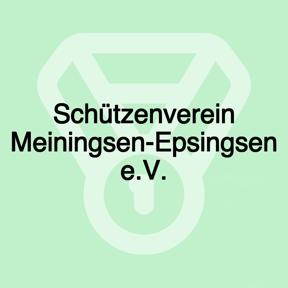 Schützenverein Meiningsen-Epsingsen e.V.