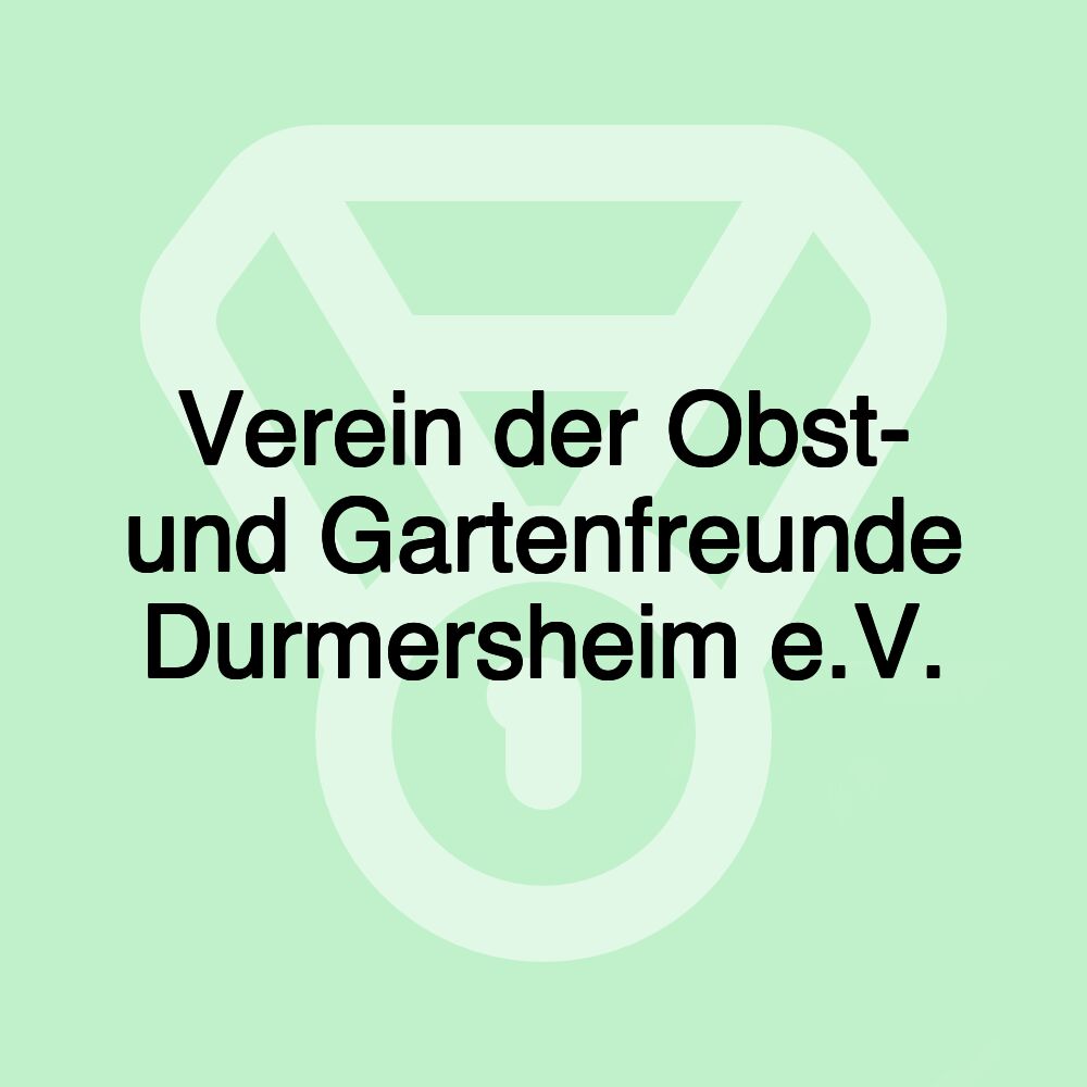 Verein der Obst- und Gartenfreunde Durmersheim e.V.