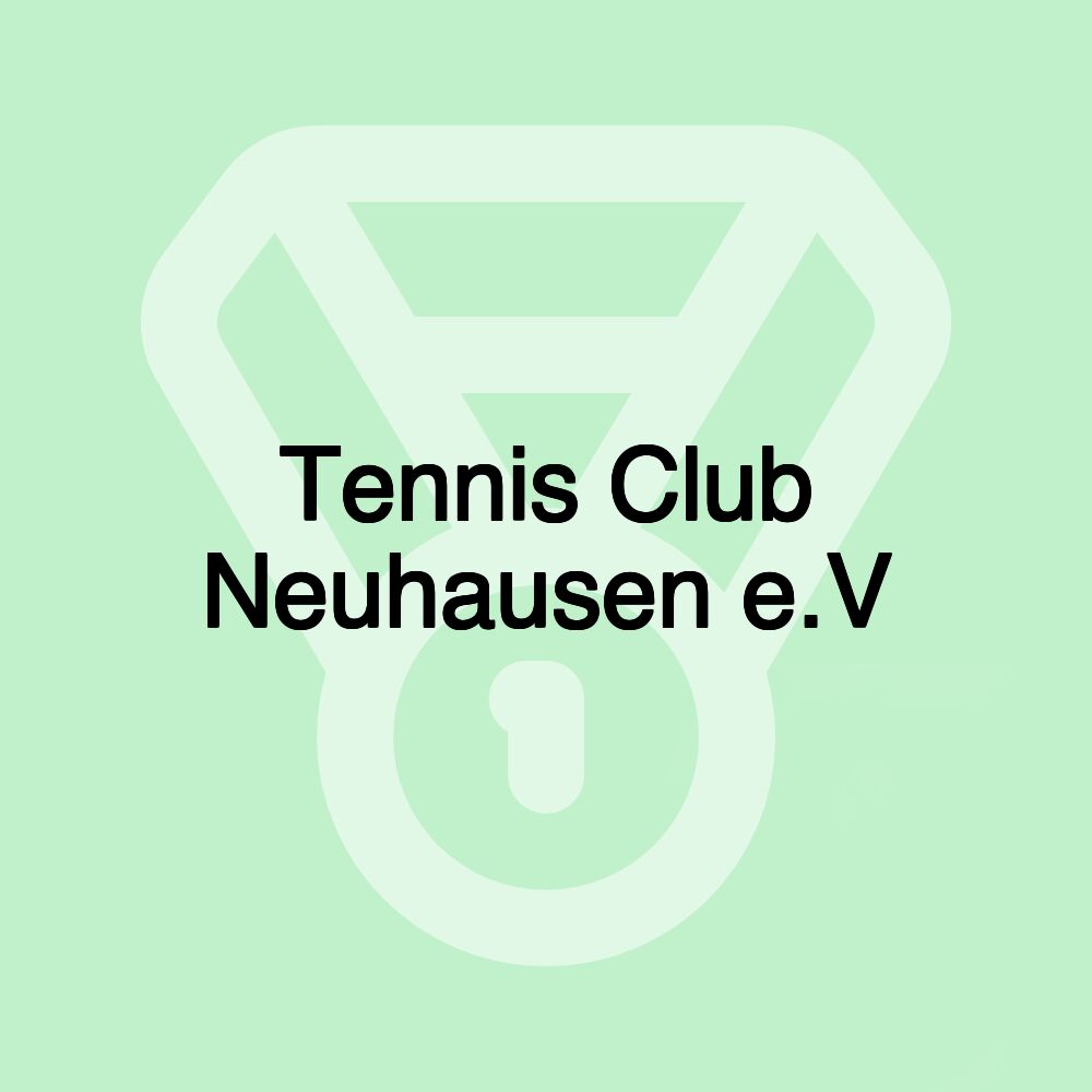 Tennis Club Neuhausen e.V Tennis Club Neuhausen e.V