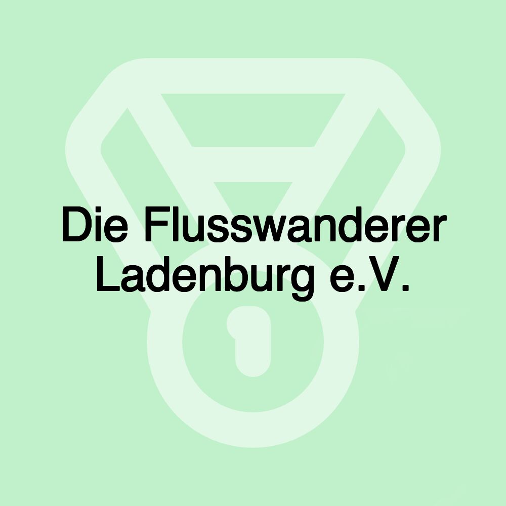 Die Flusswanderer Ladenburg e.V. Die Flusswanderer Ladenburg e.V.