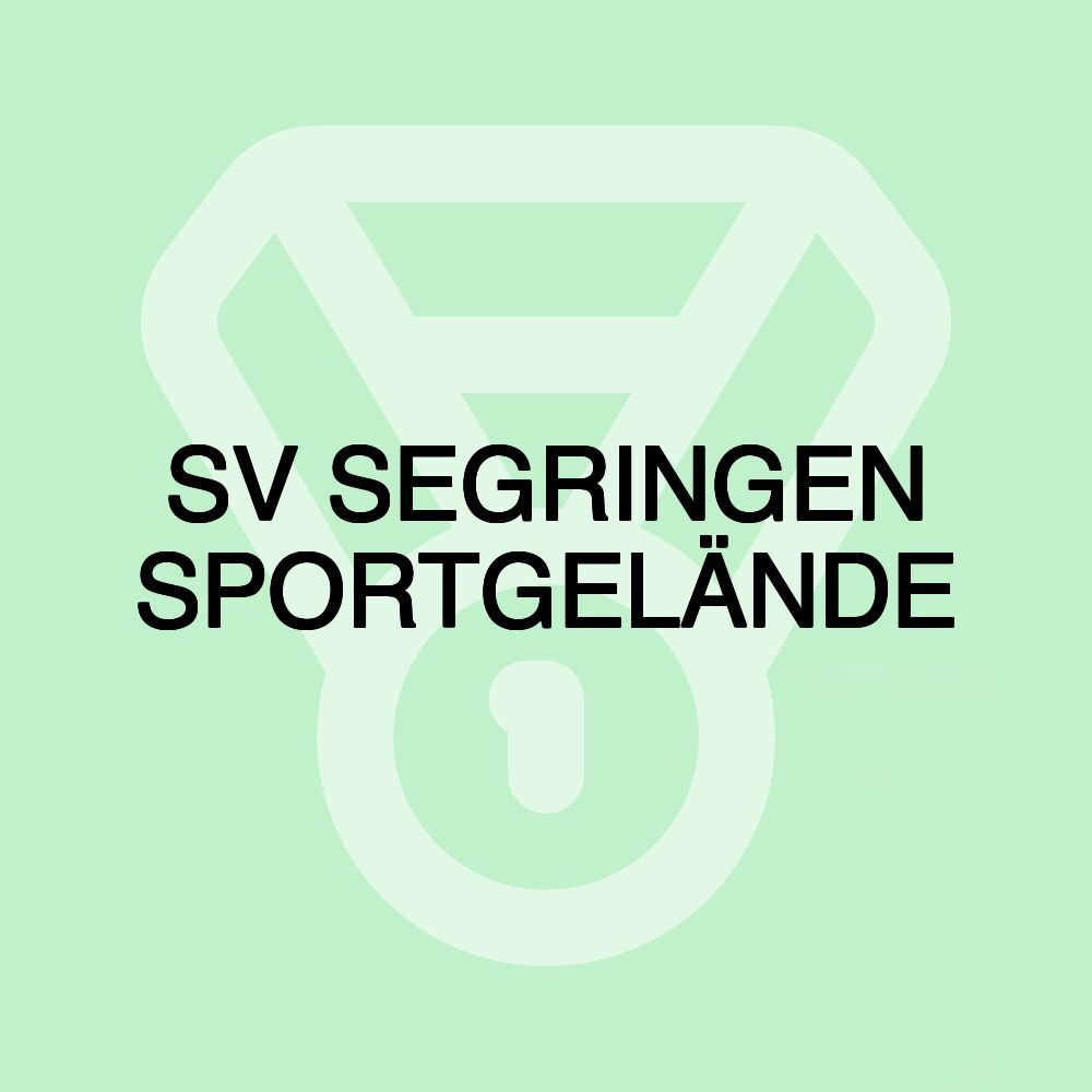 SV SEGRINGEN SPORTGELÄNDE SV SEGRINGEN SPORTGELÄNDE