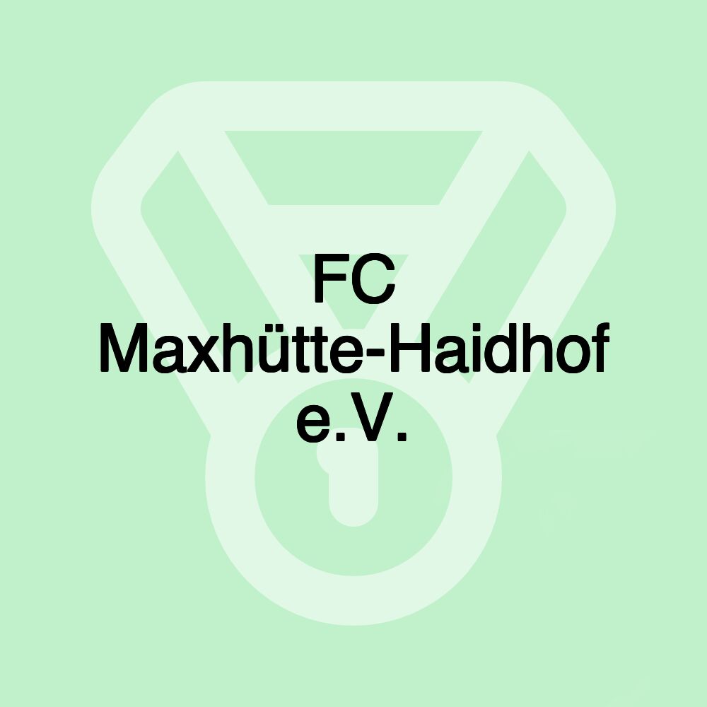 FC Maxhütte-Haidhof e.V.