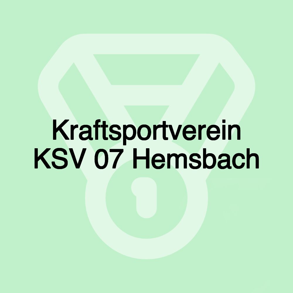 Kraftsportverein KSV 07 Hemsbach Kraftsportverein KSV 07 Hemsbach