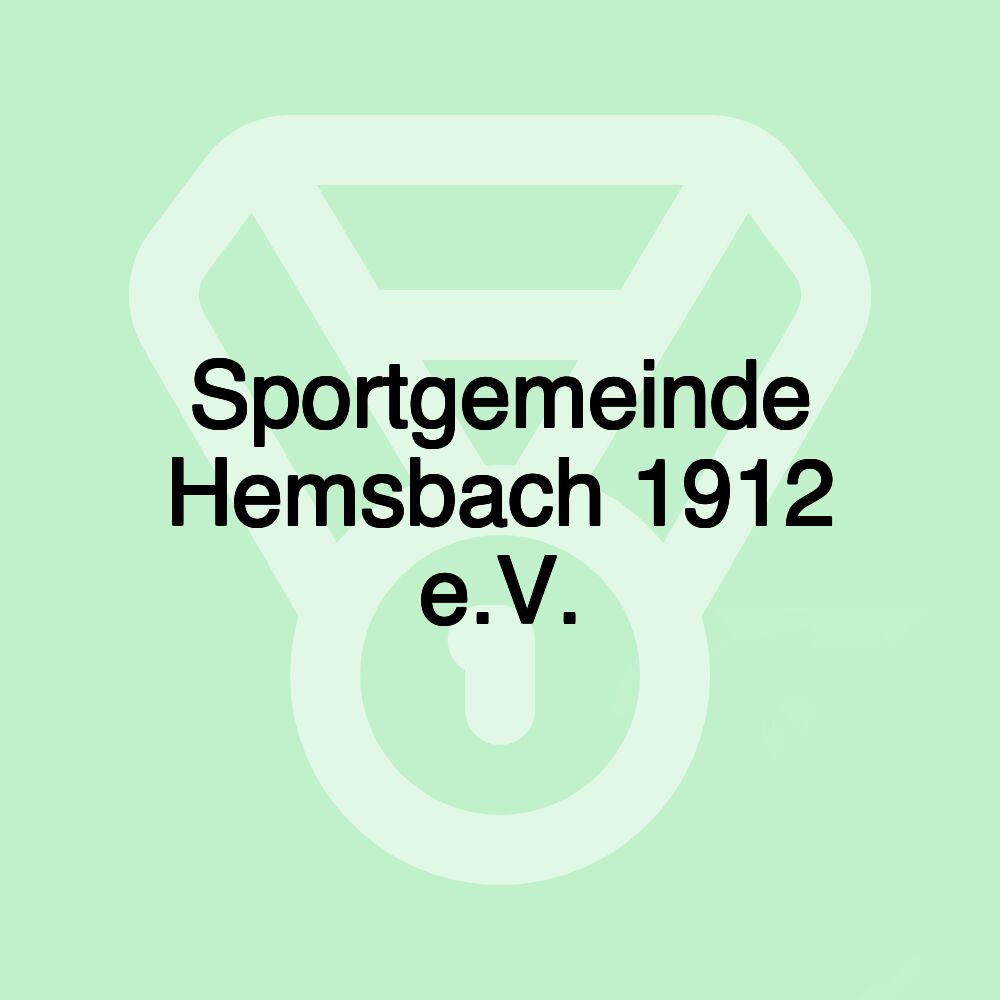 Sportgemeinde Hemsbach 1912 e.V. Sportgemeinde Hemsbach 1912 e.V.