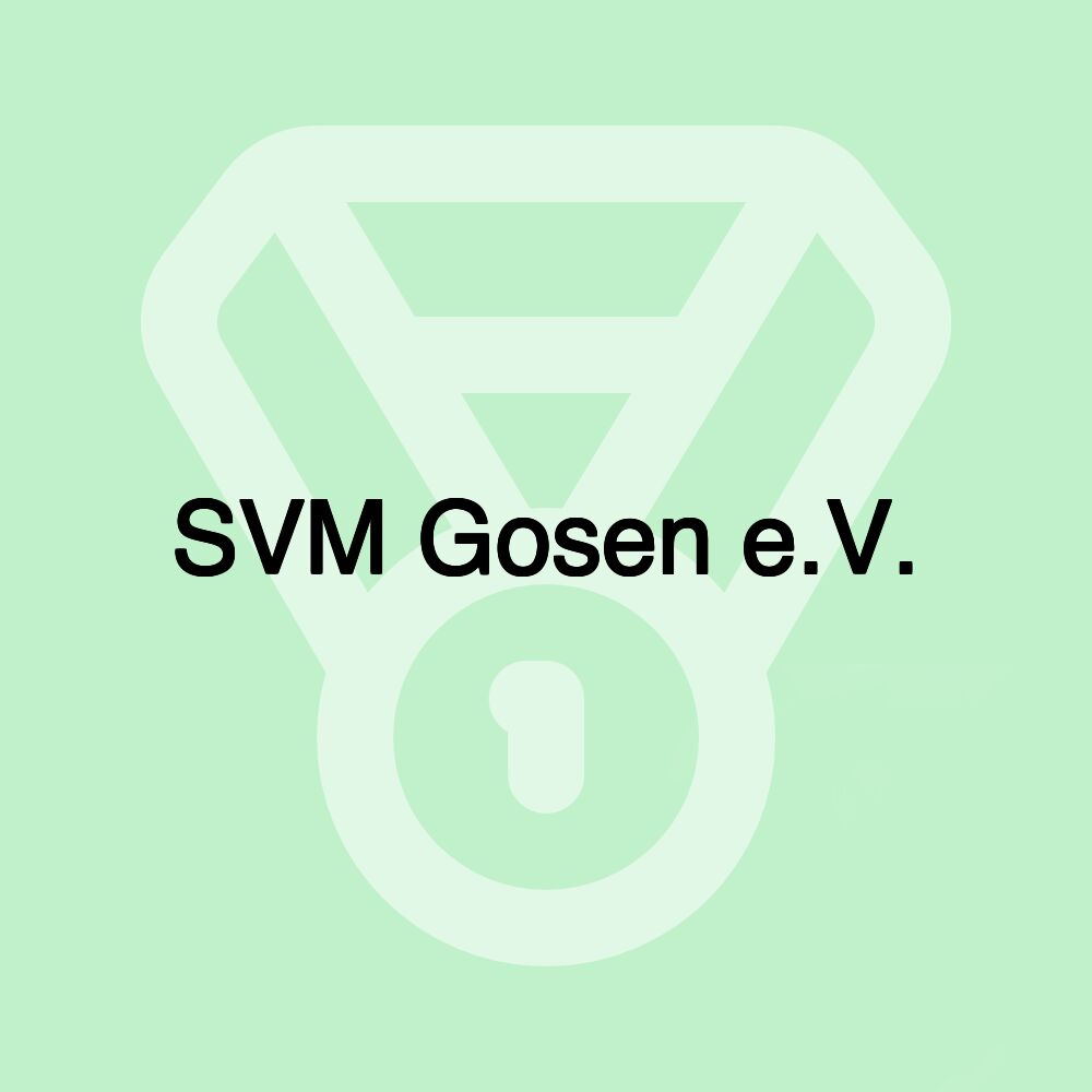 SVM Gosen e.V. SVM Gosen e.V.