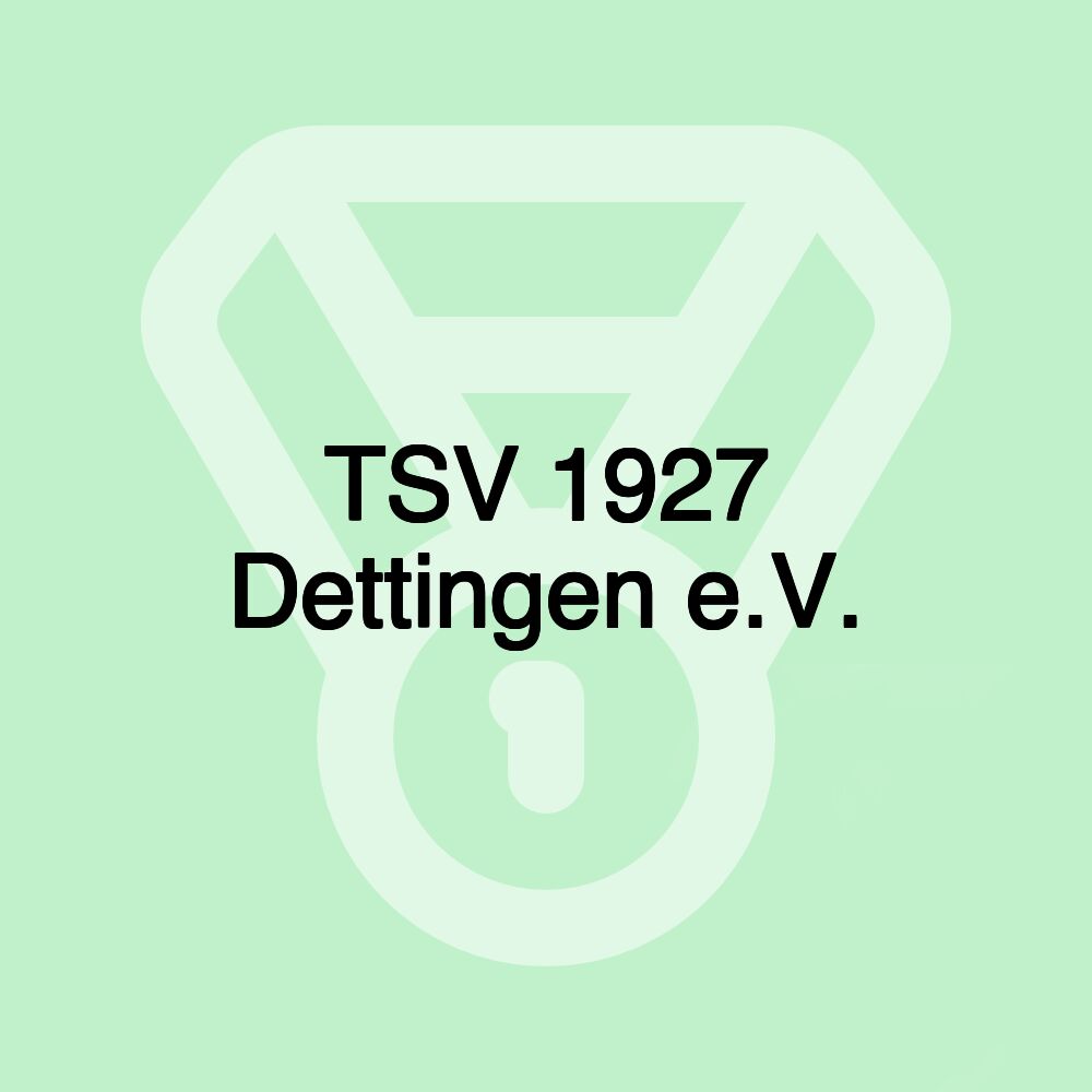 TSV 1927 Dettingen e.V. TSV 1927 Dettingen e.V.