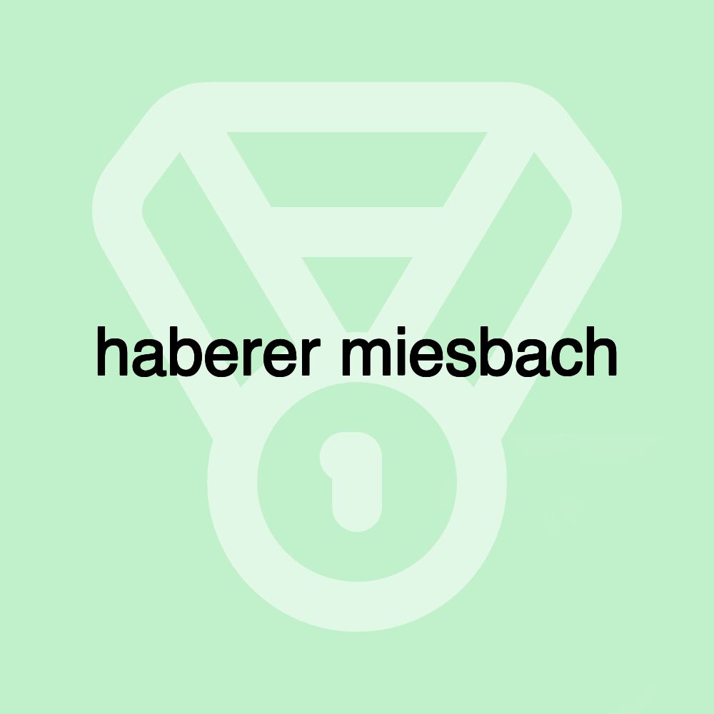 haberer miesbach