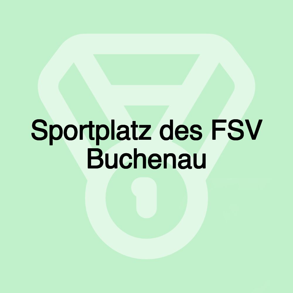 Sportplatz des FSV Buchenau Sportplatz des FSV Buchenau