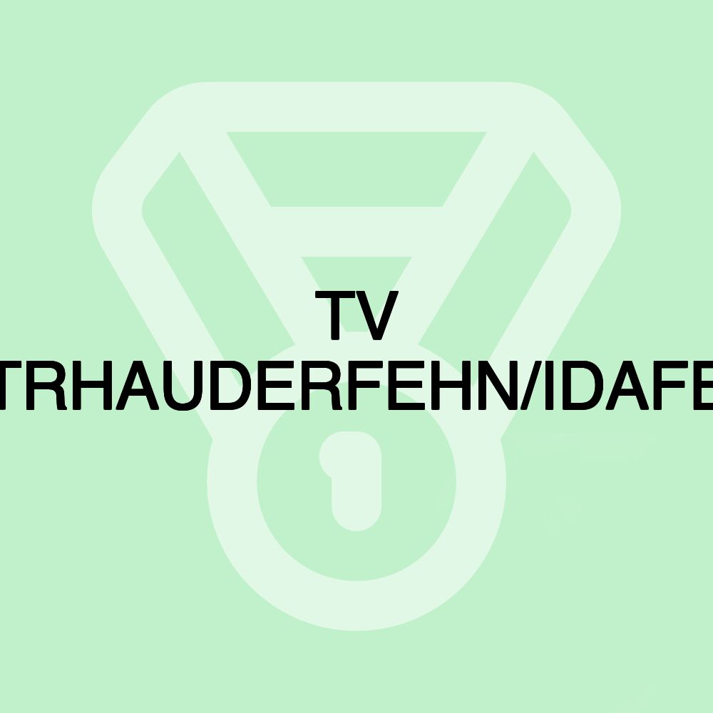 TV OSTRHAUDERFEHN/IDAFEHN TV OSTRHAUDERFEHN/IDAFEHN