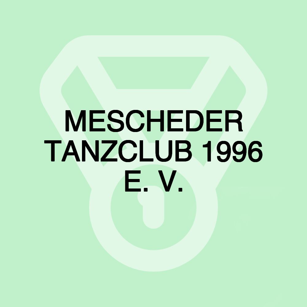 MESCHEDER TANZCLUB 1996 E. V.