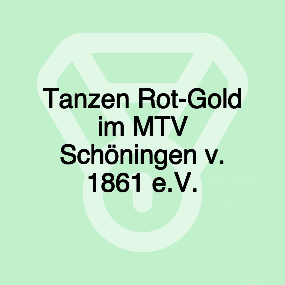 Tanzen Rot-Gold im MTV Schöningen v. 1861 e.V.