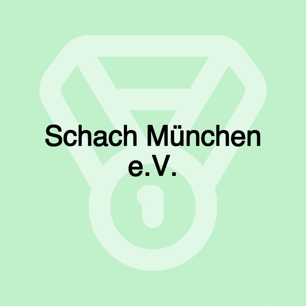 Schach München e.V. Schach München e.V.
