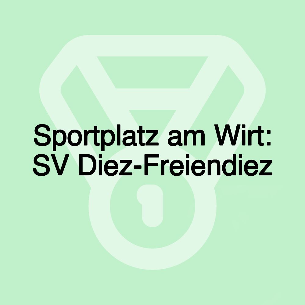 Sportplatz am Wirt: SV Diez-Freiendiez