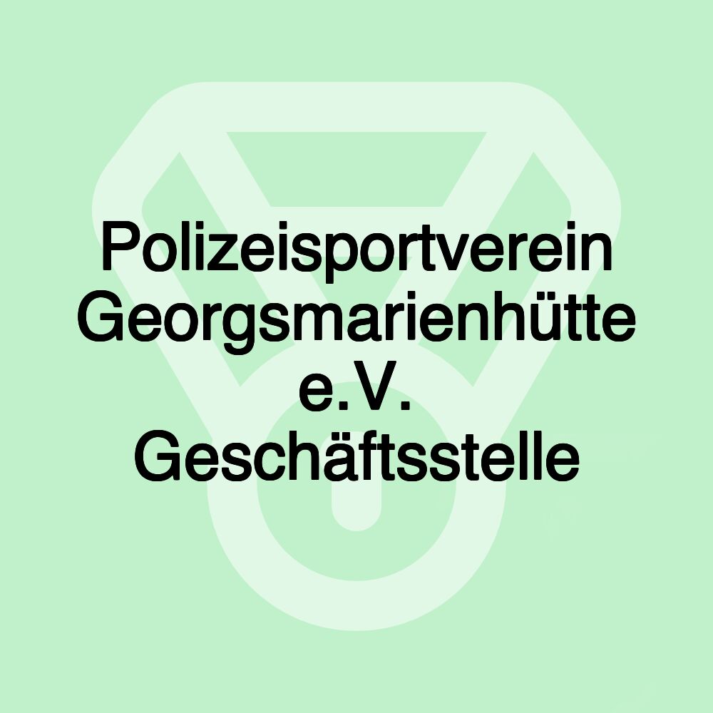Polizeisportverein Georgsmarienhütte e.V. Geschäftsstelle Polizeisportverein Georgsmarienhütte e.V. Geschäftsstelle