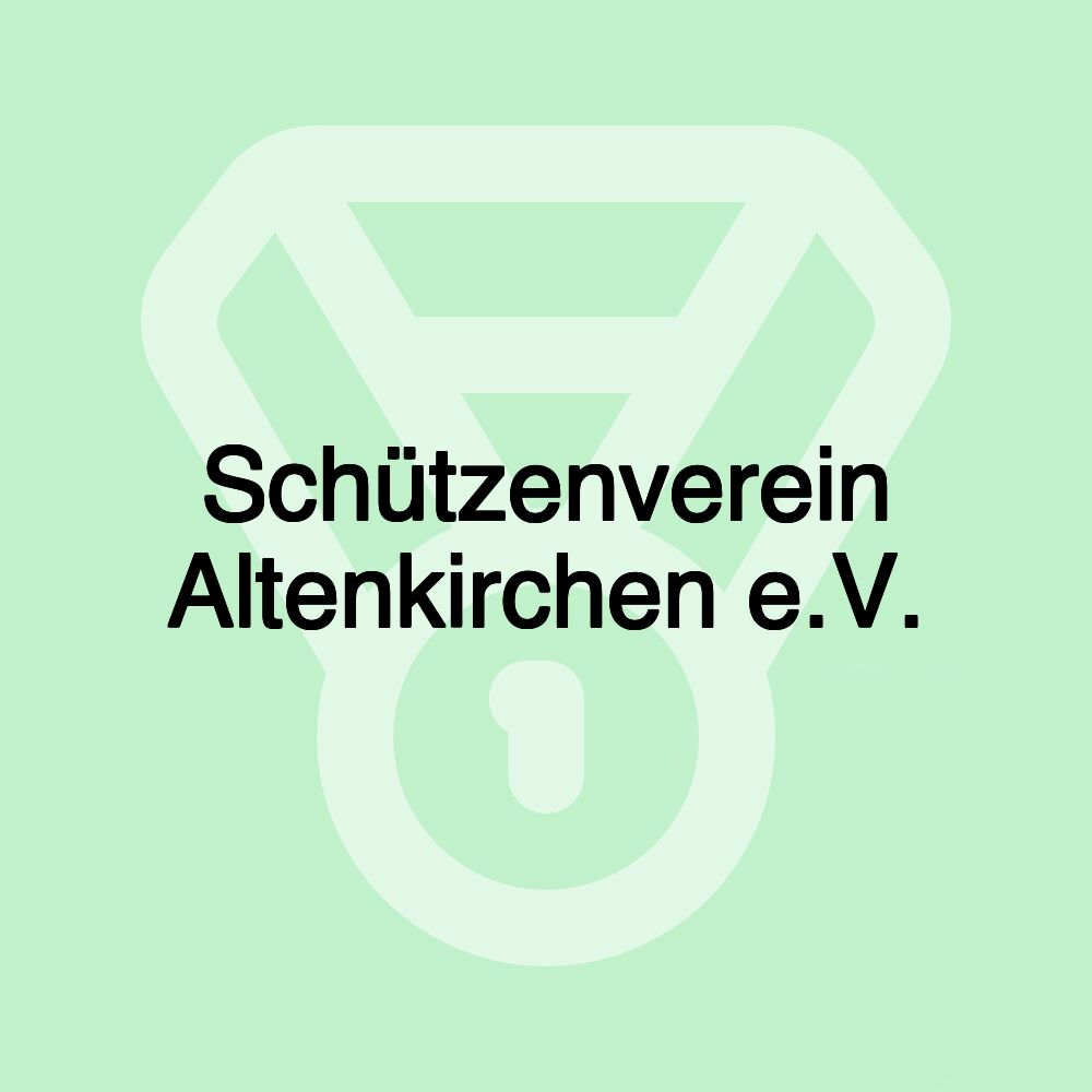 Schützenverein Altenkirchen e.V.