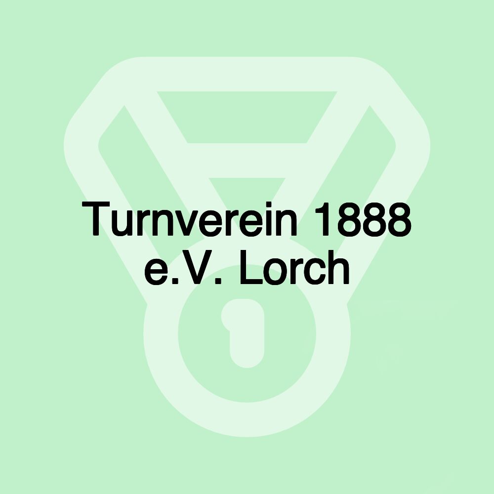 Turnverein 1888 e.V. Lorch Turnverein 1888 e.V. Lorch