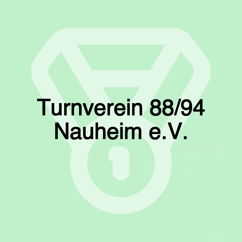 Turnverein 88/94 Nauheim e.V. Turnverein 88/94 Nauheim e.V.
