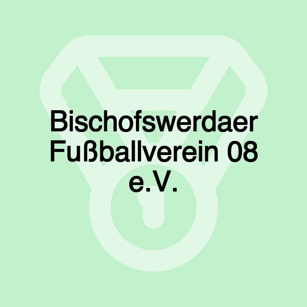 Bischofswerdaer Fußballverein 08 e.V.