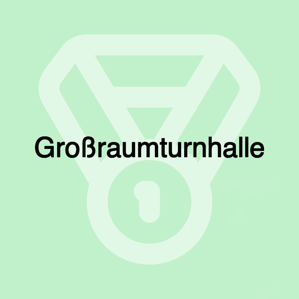 Großraumturnhalle