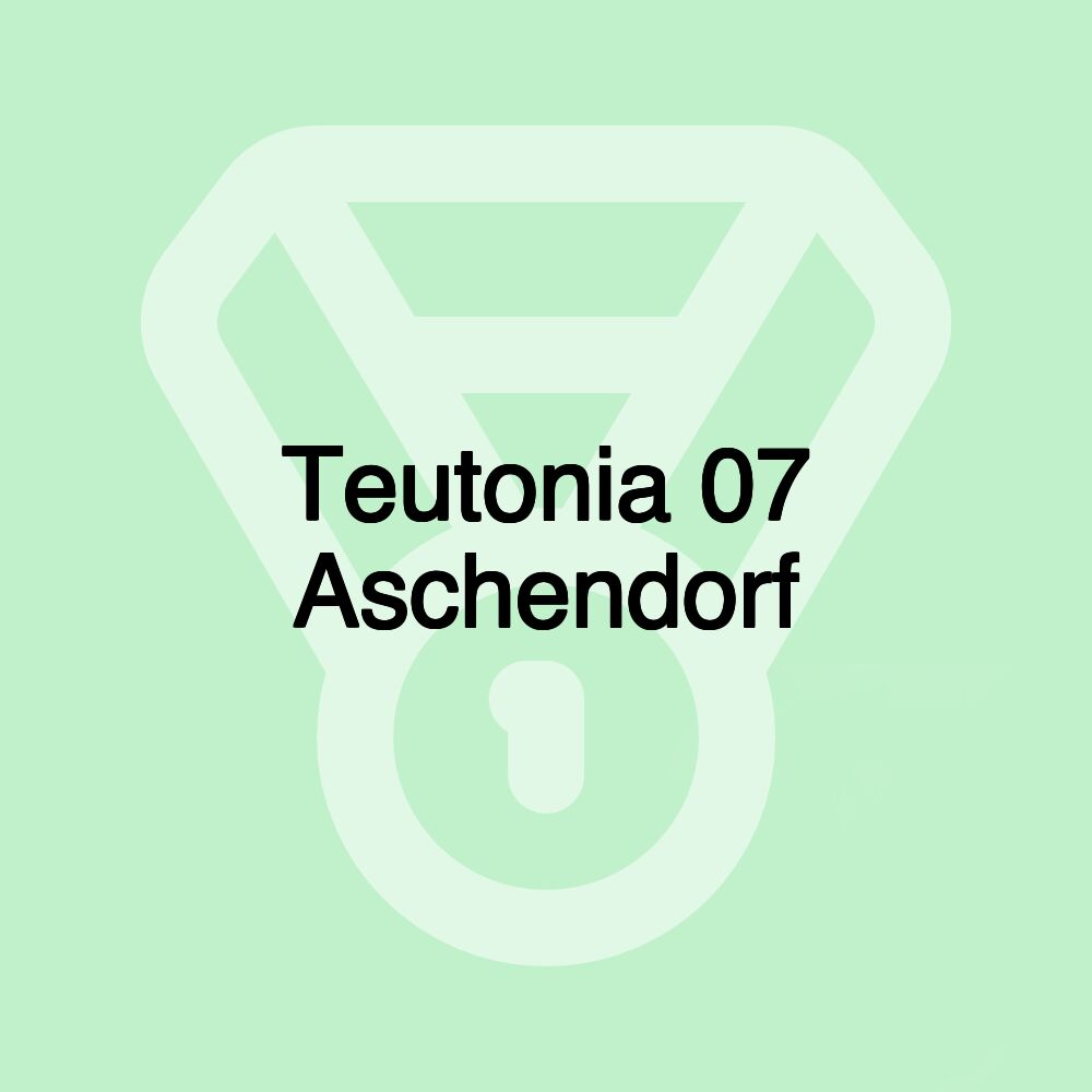 Teutonia 07 Aschendorf Teutonia 07 Aschendorf