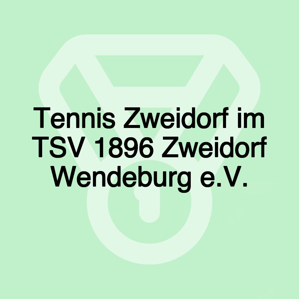 Tennis Zweidorf im TSV 1896 Zweidorf Wendeburg e.V. Tennis Zweidorf im TSV 1896 Zweidorf Wendeburg e.V.