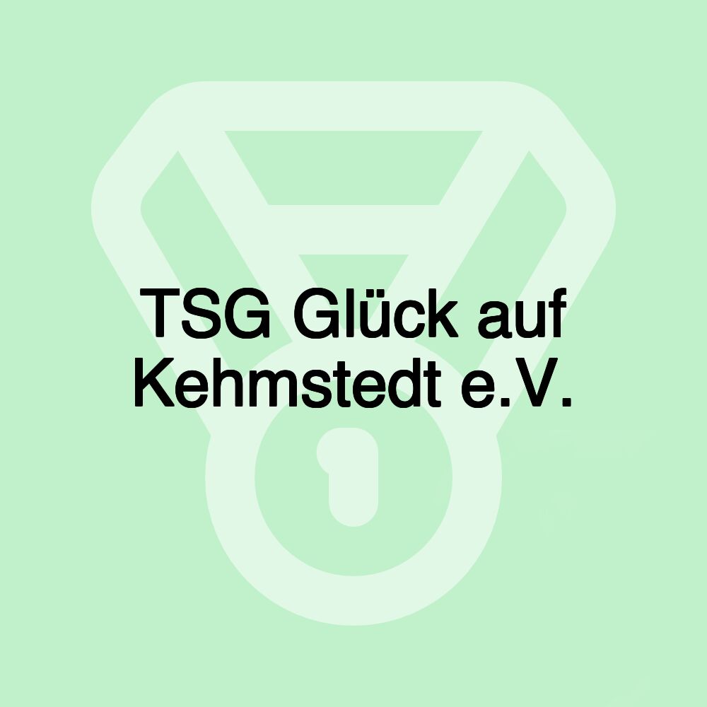 TSG Glück auf Kehmstedt e.V.