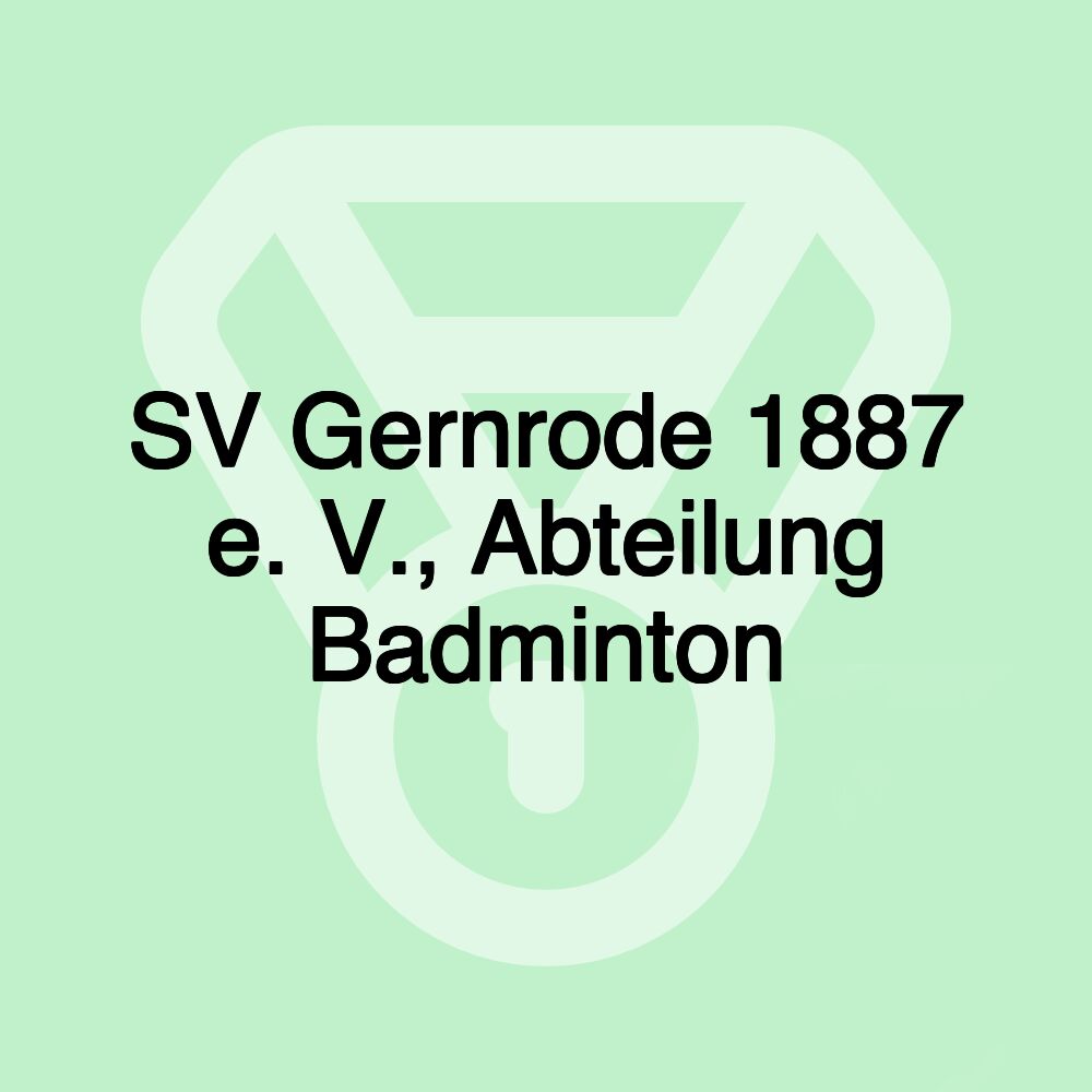 SV Gernrode 1887 e. V., Abteilung Badminton SV Gernrode 1887 e. V., Abteilung Badminton