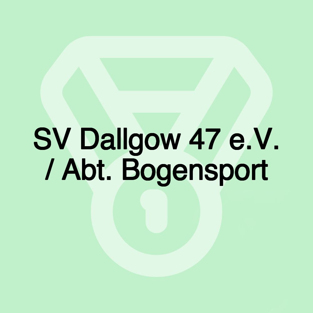 SV Dallgow 47 e.V. / Abt. Bogensport