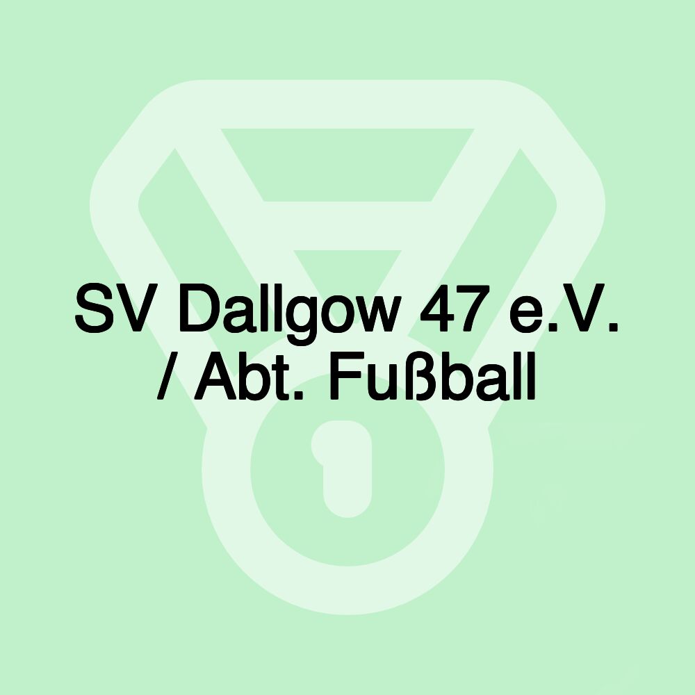 SV Dallgow 47 e.V. / Abt. Fußball